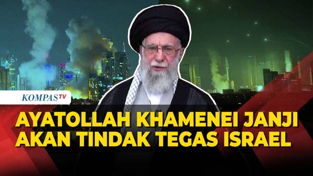 Pernyataan Pemimpin Tertinggi Iran Ayatollah Ali Khamenei Janji akan Tindak Tegas Israel