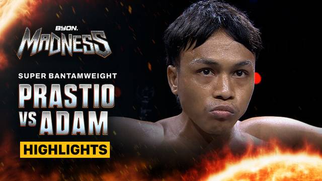 Prastio vs Adam Wijaya - Highlights | Super Bantamweight | Byon Madness